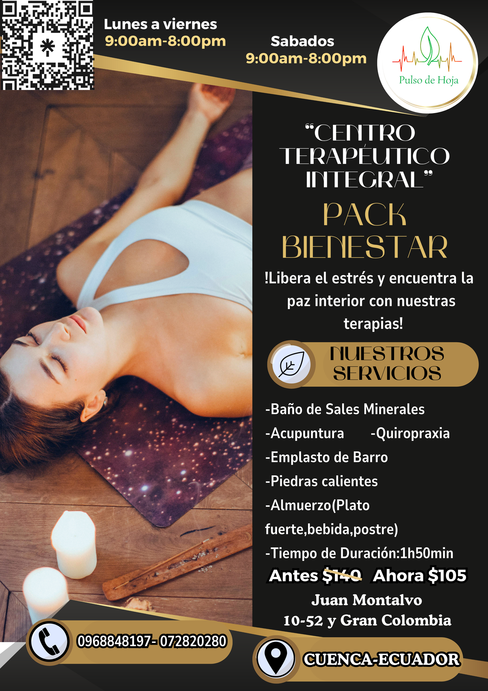 “CENTRO TERAPÉUTICO INTEGRAL” -Baño de Sales Minerales -Acupuntura -Quiropraxia -Emplasto de Barro -Piedras calientes -Almuerzo(Plato fuerte, bebida, postre) Tiempo de Duración:1h50min Antes $140 Ahora $105 !Libera el estrés y encuentra la paz interior con nuestras terapias! Contáctanos: 0968848197-072820280 Juan Montalvo 10-52 y Gran Colombia CUENCA-ECUADOR